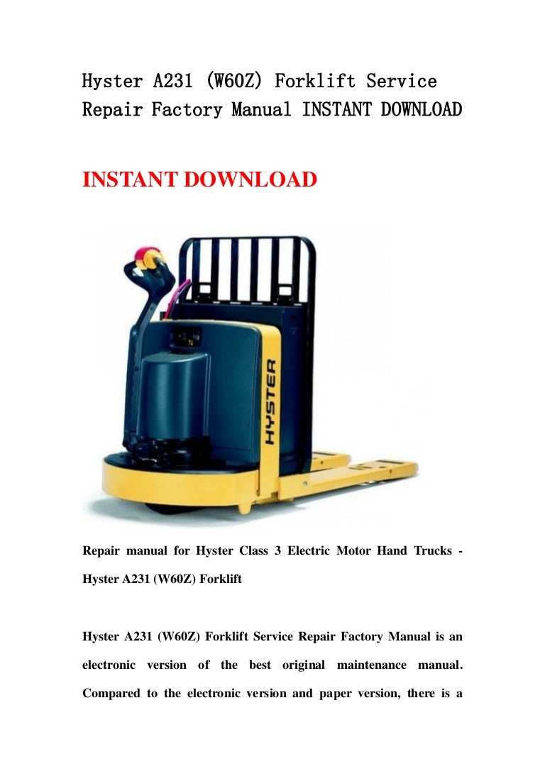 Hyster A231 (W60Z) Forklift Service Repair Factory Manual INSTANT DOW…