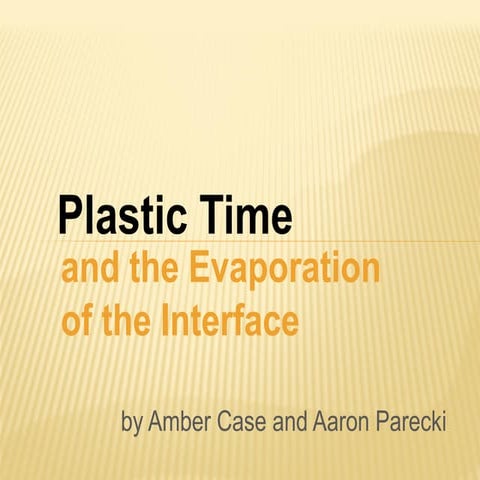Plastic Time and the Future of the Interface
