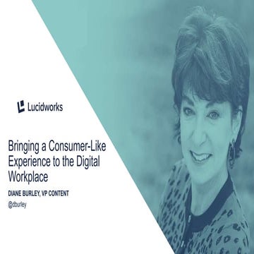 KMWorld 2019 - Diane Burley - Bringing a Consumer-Like Experience to the Digi...