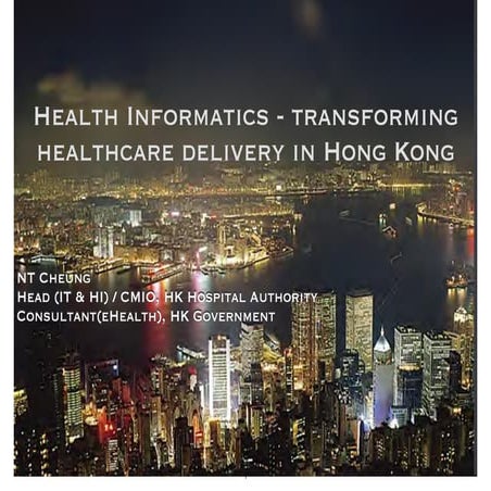 Health informatics - Transforming healthcare delivery in hong kong