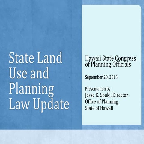 Land Use Law Update Presentation to the Hawaii State Congress of Planning Off...