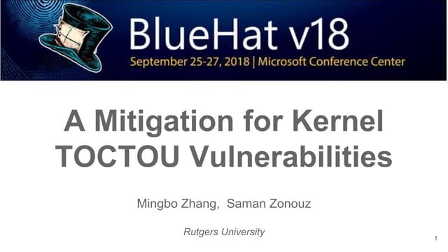 BlueHat v18 || A mitigation for kernel toctou vulnerabilities