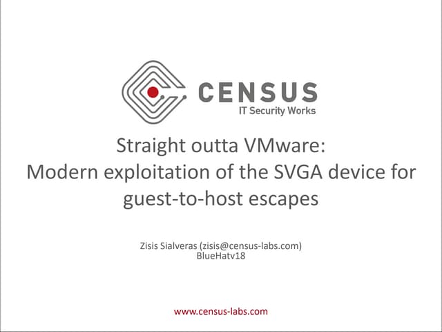 BlueHat v18 || Straight outta v mware - modern exploitation of the svga devic...