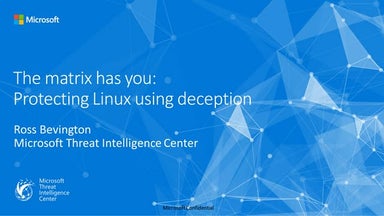 BlueHat v18 || The matrix has you - protecting linux using deception