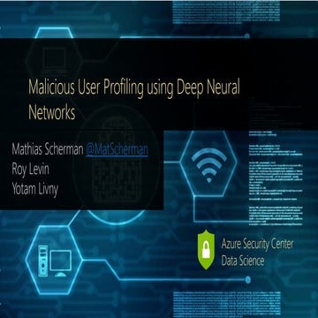BlueHat v18 || Malicious user profiling using a deep neural net