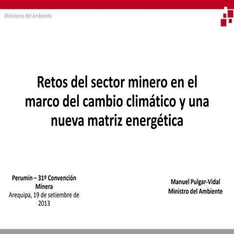 PERUMIN 31: Retos del sector minero en el marco del cambio climático y una nu...