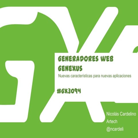 Generadores web Genexus nuevas caracteristicas para nuevas aplicaciones