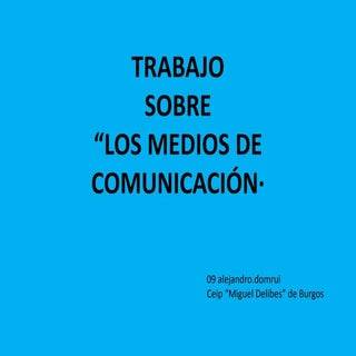 Trabajo sobre los medios de comunic...