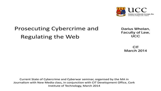 Prosecuting Cybercrime and Regulating the Web