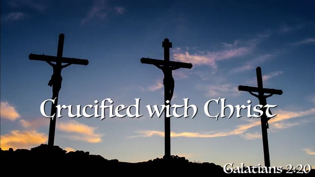 Crucified with Christ