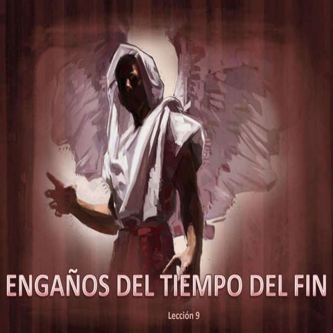 09 enganos del tiempo del fin | PPTX