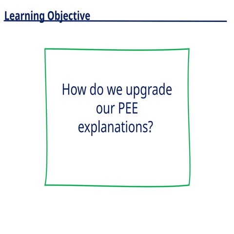 09 How do we upgrade our PEE explanations (1).pptx
