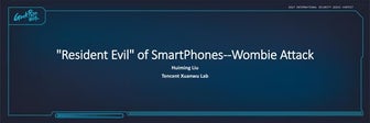 Huiming Liu-'resident evil' of smart phones--wombie attack