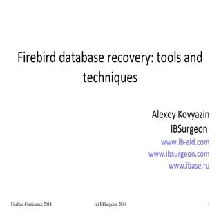 Firebird recovery tools and techniq...