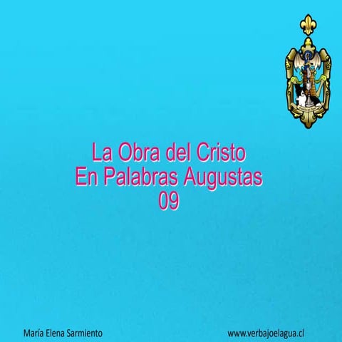 09 la obra del cristo en palabras augustas. El bien y el mal.