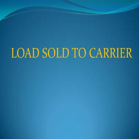 09 Load Sold To Carrier