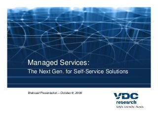 Next Gen for Self-Service Solutions: Managed Services