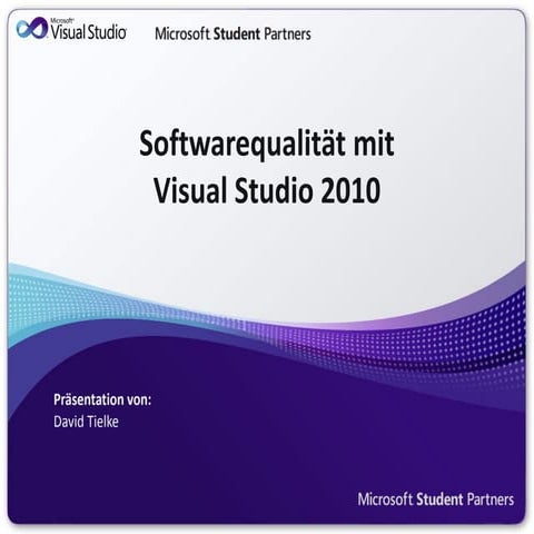 Softwarequalität mit Visual Studio 2010