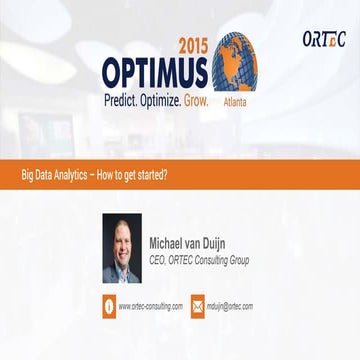 Big Data Analytics: How to Get Started? | OPTIMUS 2015 Atlanta