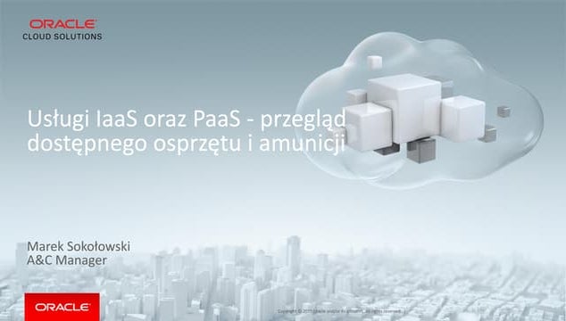 Marek Sokołowski @ "Usługi PaaS oraz IaaS - przegląd dostępnego osprzętu i am...