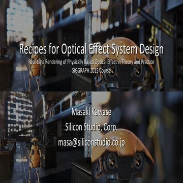 Recipes for Optical Effect System Design - Real-time Rendering of Physically...