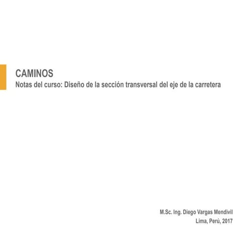 Diseño geométrico: secciones transversales del eje de la carretera