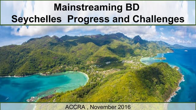 Mainstreaming biodiversity: Seychelles progress and challenges
