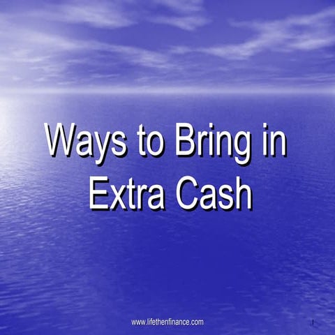 Ways to bring in extra cash