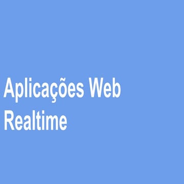 Aplicações Web Realtime