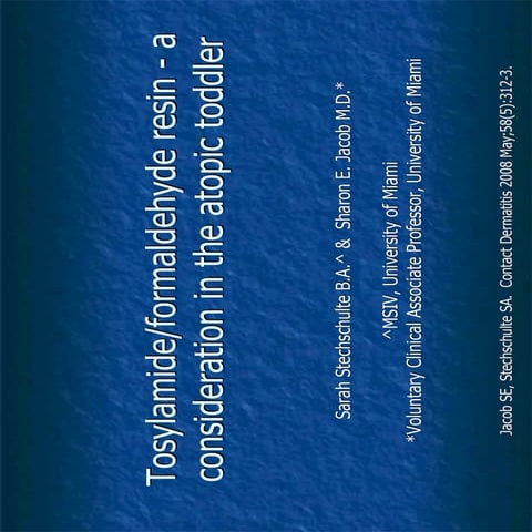 Tosylamide/formaldehyde resin - a consideration in the atopic toddler