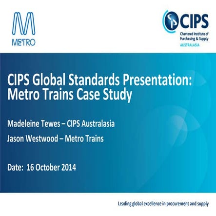 Global Standards - Metro Trains Case Study Presentation - Madeleine and Jason