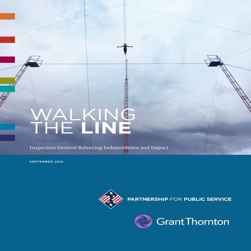 Walking_the_Line__Inspectors_General_Balancing_Independence_and_Impact-[2016....