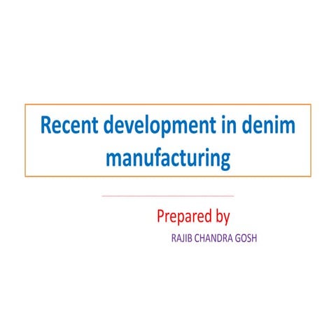 ABOUT RECENT DEVELOPMENT OF DENIM MANUFACTURING