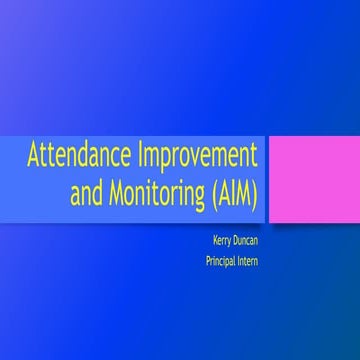 Attendance Improvement and Monitoring (AIM)