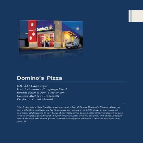 RpatelJstevenson_631_w7_Dominos Final Campaign