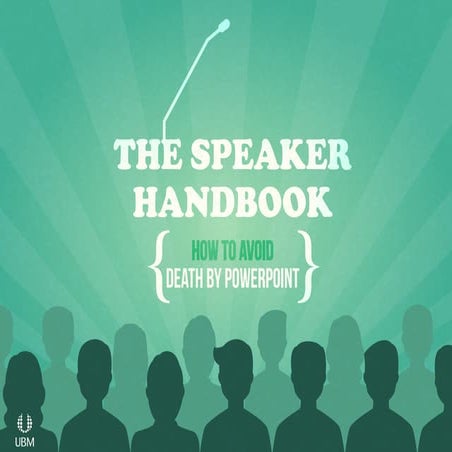 The UBM Speaker Handbook