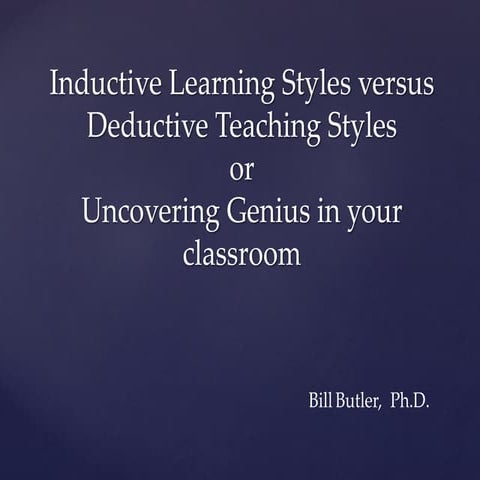 Inductive Learning or uncovering genius in the classroom