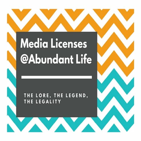 Media Licensing at Abundant Life, 2015 Update (no addendum) B