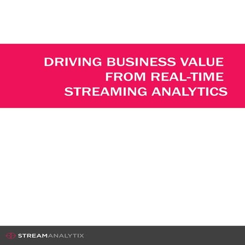driving_business_value_from_real_time_streaming_analytics