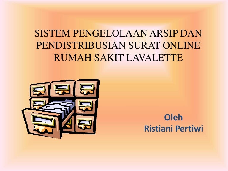 Sistem Pengelolaan Arsip Dan Pendistribusian Surat Online