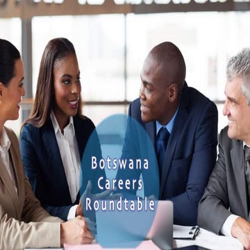 Botswana_Careers_Roundtable_v2.0 | PPT