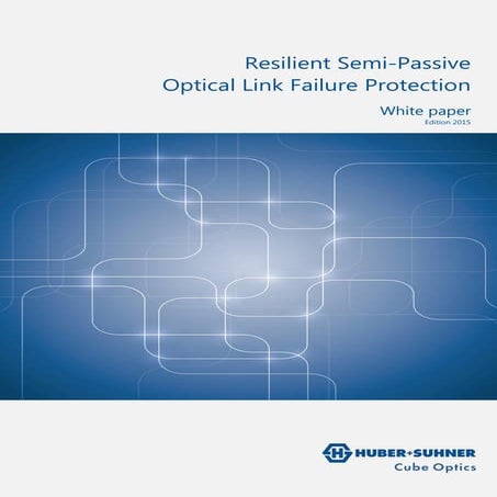 White Paper: Resilient Semi-Passive Optical Link Protection