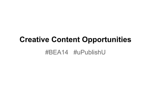 For Self-Published Authors. Creative Content Opps. Bookexpo America uPublishU...