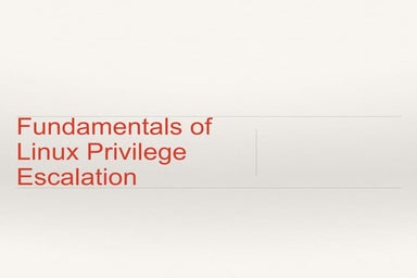 Fundamentals of Linux Privilege Escalation