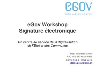 Ouverture eGov Workshop - Signature électronique 