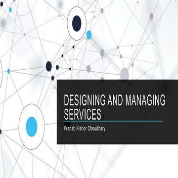 Designing and Managing Services