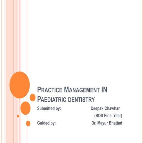 Practice management in paediatric dentistry  deepak chawhan