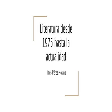 Literatura desde 1975 hasta la actualidad