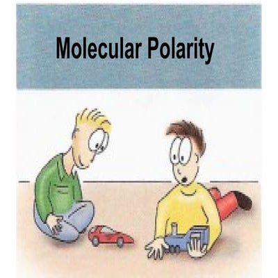 Biochemistry Lesson_Molecular Polarity.ppt