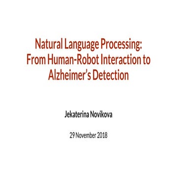 Natural Language Processing: From Human-Robot Interaction to Alzheimer’s Dete...